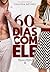 60 Dias com Ele (Clássicos Clichês Livro 1) (Portuguese Edition)