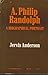 A. Philip Randolph: A Biographical Portrait