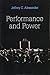 Performance and Power by Jeffrey C. Alexander (2011-10-07)