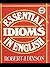 Essential Idioms in English (Dixson English Series)