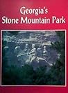 Georgia's Stone Mountain Park by Deborah Yost