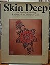 Skin deep ; the mystery of tattooing Skin deep ; the mystery of tattooing