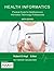 Health Informatics: Practical Guide for Healthcare and Information Technology Professionals (Sixth Edition) by Unknown(2015-07-08)
