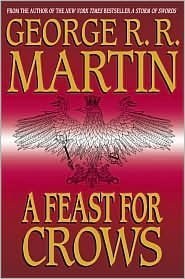 A Feast for Crows 1st (first) edition Text Only