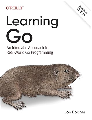 Learning Go: An Idiomatic Approach to Real-World Go Programming