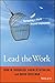 Lead the Work: Navigating a...