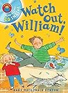 Watch Out William! (I Am Reading with CD) by Kady MacDonald Denton (2009-04-06)
