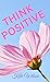 Think Positive