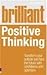 Brilliant Positive Thinking