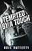 Tempted by a Touch