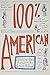 100% American by Daniel Evan Weiss (August 19,1988)