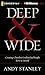 Deep & Wide: Creating Churches Unchurched People Love to Attend by Andy Stanley (2016-02-09)