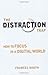The Distraction Trap: How to Focus in a Digital World by Booth, Frances 1st (first) Edition (2013)
