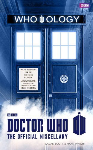Doctor Who: Who-ology by Scott, Cavan, Wright, Mark (11 June, 2013) [Hardcover]
