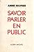 Savoir parler en public
