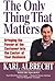 The Only Thing That Matters: Bringing the Power of the Customer into the Center of Your Business by Karl Albrecht (1993-05-26)