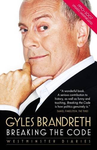 Breaking the Code: Westminster Diaries by Gyles Brandreth (2015-09-10)