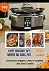 Livre Original des Dîners au Croc-Pot: 140 Recettes magiques, saines et complètes pour toute la famille (French Edition)