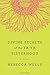 Rebecca Wells, 4-Book Pak: Divine Secrets of the Ya-Ya Sisterhood / Ya-Yas in Bloom / The Crowning Glory of Calla Lily Ponder / Little Altars Everywhere
