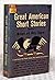 Great American Short Stories (A Selection of the Finest Stories this Country has Produced)
