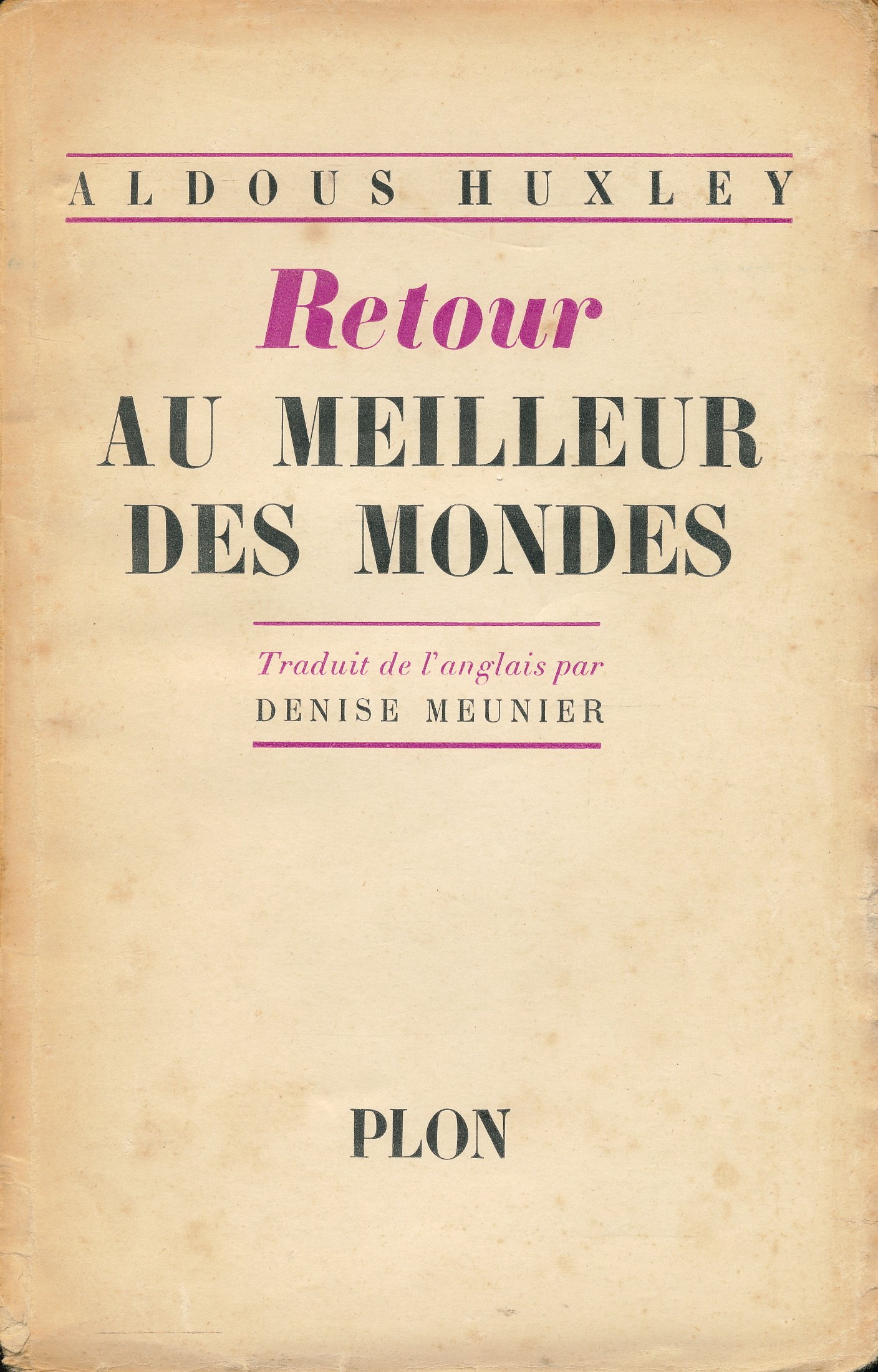 Retour au meilleur des mondes - Traduction de Denise Meunier - Edition originale française