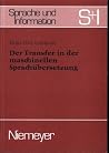 Der Transfer in Der Maschinellen Sprach Bersetzung (Sprache Und Information) (German Edition) Der Transfer in Der Maschinellen Sprach Bersetzung (Sprache Und Information) (German Edition)
