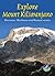 Explore Mount Kilimanjaro: Marangu, Machame And Rongai Routes (Rucksack Readers) by Jacquetta Megarry (2005-09-30)