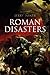 Roman Disasters by Jerry Toner (2013-04-01)