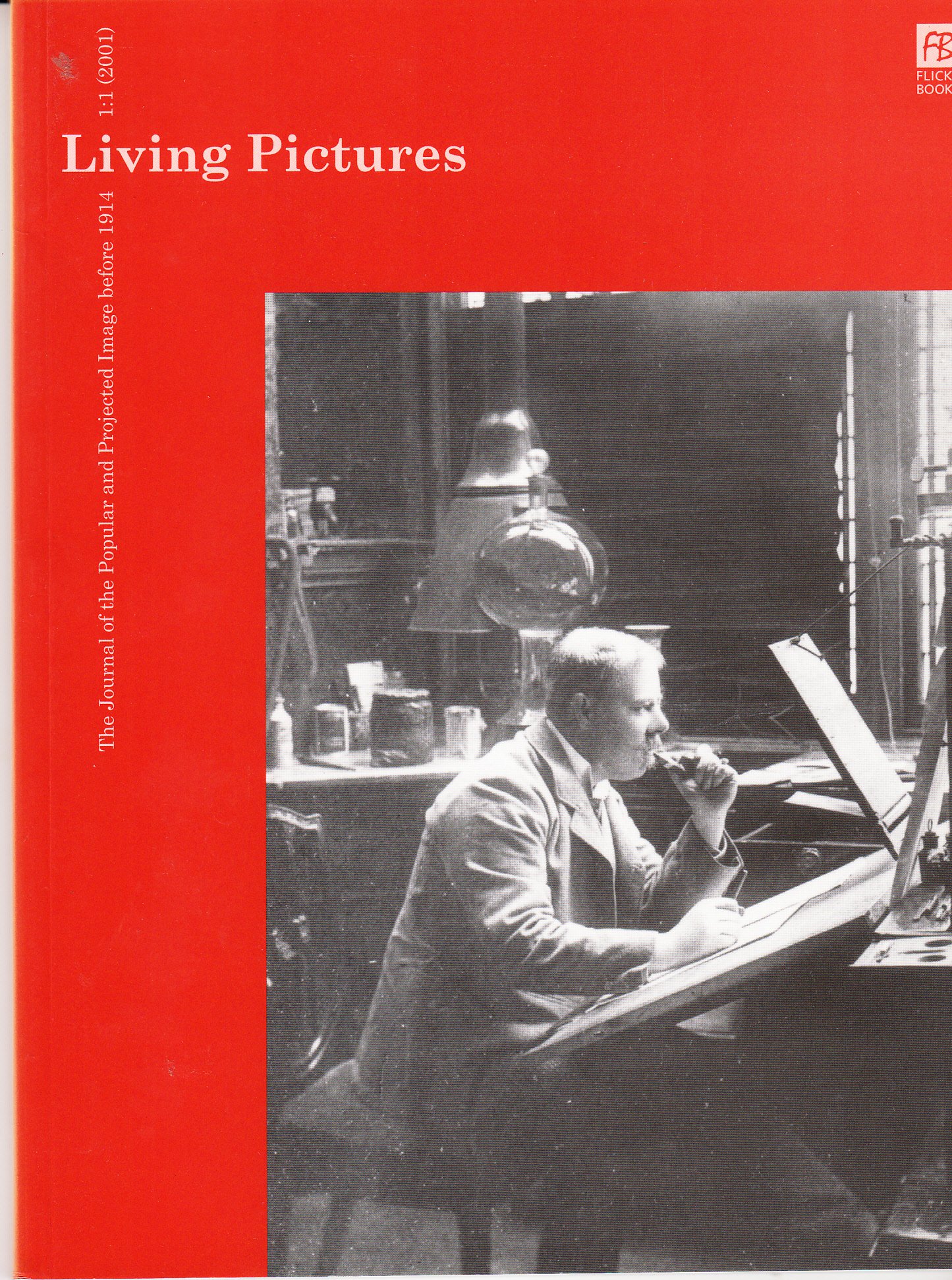 Living Pictures | The Journal of the Popular & Projected Image Before 1914 | Volume 1 Part 1 of 2 (2001)