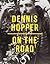 Dennis Hopper: On the Road by unknown (2013) Paperback