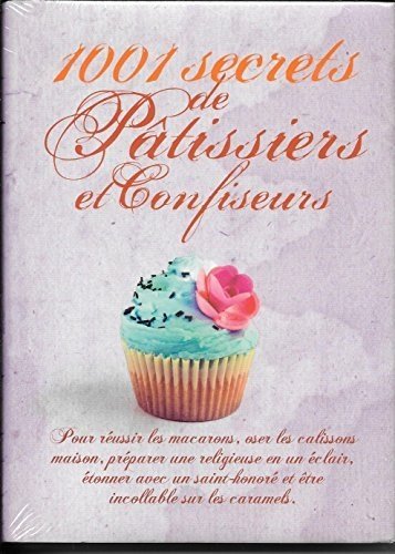 1001 secrets de pâtissiers et confiseurs (Unknown Binding)