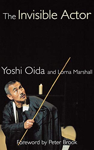 [("The Invisible Actor" )] [Author: Yoshi Oida] [Aug-2007]