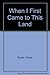 When I First Came to This Land by Oscar Brand (1974-12-01)
