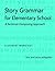 Story Grammar for Elementary School: A Sentence-Composing Approach: A Student Worktext by Don Killgallon (2008-02-14)