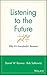 Listening to the Future: Why It's Everybody's Business by Daniel W. Rasmus (2008-12-03)