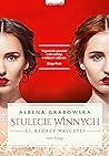 Stulecie Winnych. Ci, którzy walczyli by Ałbena Grabowska