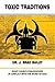 Toxic Traditions by Brad Bailey (2014-07-21)