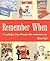 Remember When: A Nostalgic Trip Through The Consumer Era by Robert Opie (2005-04-29)