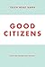 Good Citizens: Creating Enlightened Society by Thich Nhat Hanh (2012-06-15)