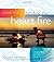Tending the Heart Fire: Living in Flow with the Pulse of Life by Shiva Rea (2014-01-01)
