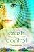 Crush Control by Jabaley, Jennifer (2011) Paperback