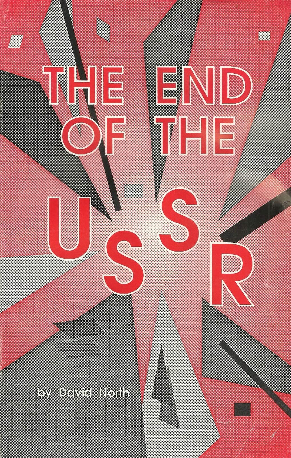 The End of the USSR [Paperback] David North (Paperback)