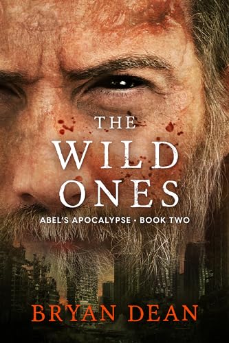 The Wild Ones (Abel's Apocalypse #2)