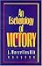 Eschatology of Victory by J. Marcellus Kik (2012) Paperback