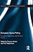 European Space Policy: European integration and the final frontier (Routledge Advances in European Politics) (2015-10-12)