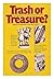 Trash or Treasure? / Edited by Andrea Dinoto and Cathy Cashion