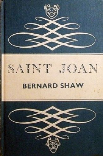 Saint Joan: A Chronicle Play in Six Scenes and an Epilogue
