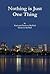 Nothing is Just One Thing by Paul McNeil