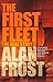 The First Fleet by Alan Frost (2012-03-01)