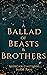 A Ballad of Beasts and Brothers (Shadow and Starlight Book 2)